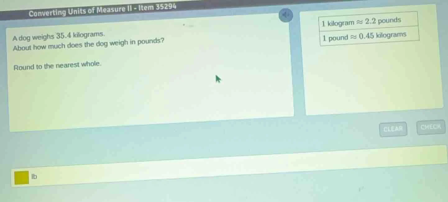 converting units of measure ii - item 35294 a dog weighs 35.4 kilograms…