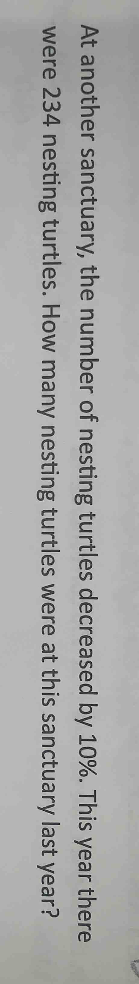 at another sanctuary, the number of nesting turtles decreased by 10%. t…
