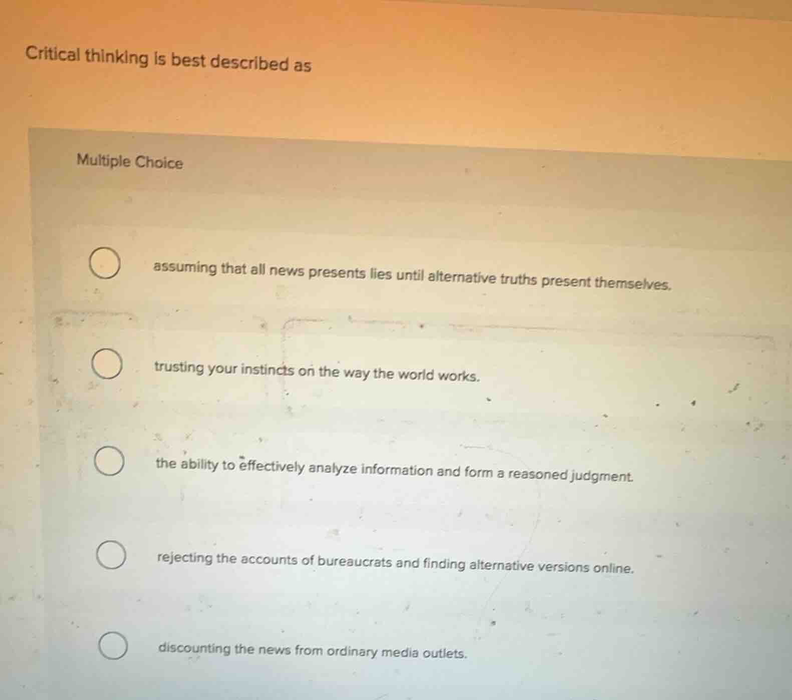 critical thinking is best described as multiple choice assuming that al…