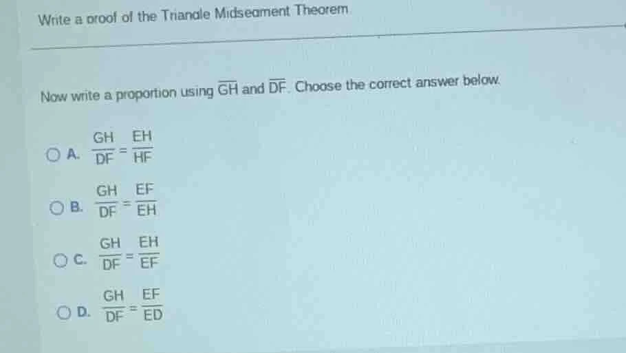 write a proof of the triangle midsegment theorem now write a proportion…