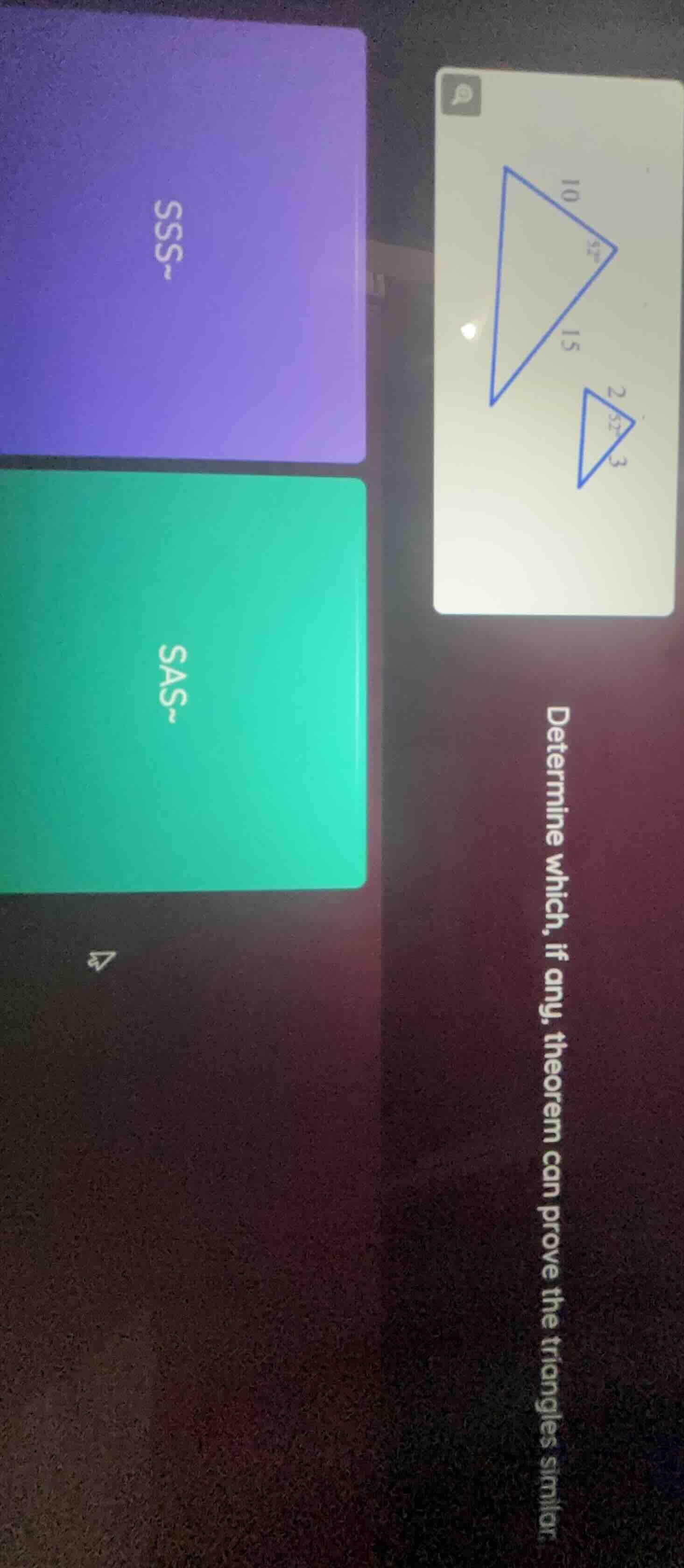 determine which, if any, theorem can prove the triangles similar. sss~ …
