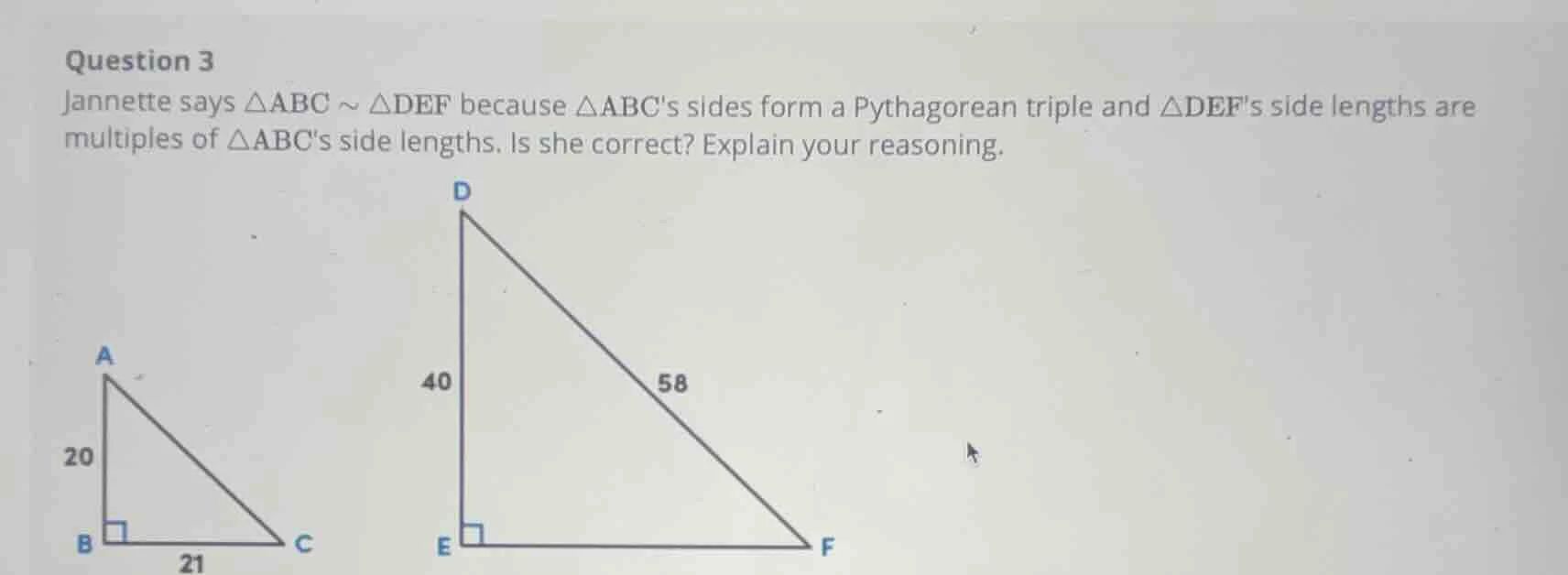 question 3 jannette says $\\triangle abc \\sim \\triangle def$ because …