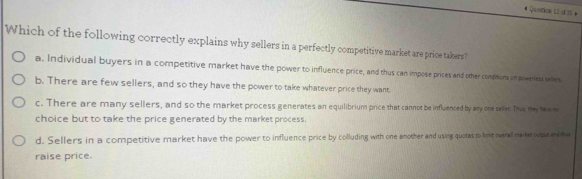 which of the following correctly explains why sellers in a perfectly co…