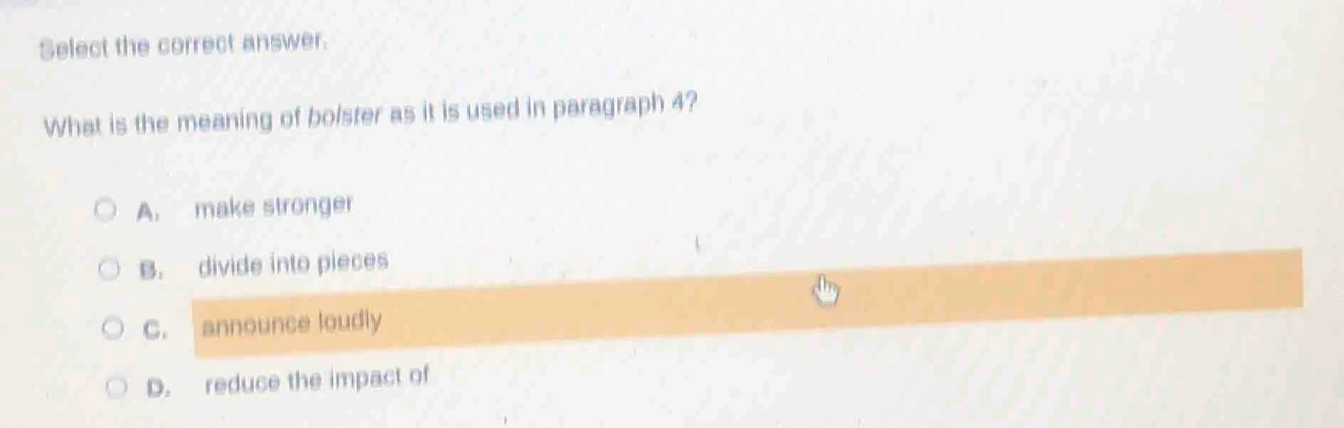 select the correct answer. what is the meaning of bolster as it is used…