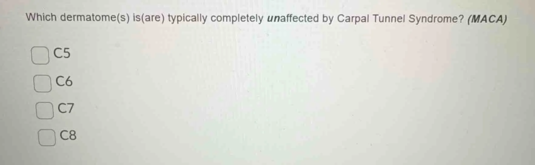 which dermatome(s) is(are) typically completely unaffected by carpal tu…