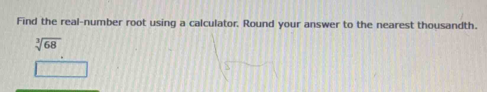find the real - number root using a calculator. round your answer to th…