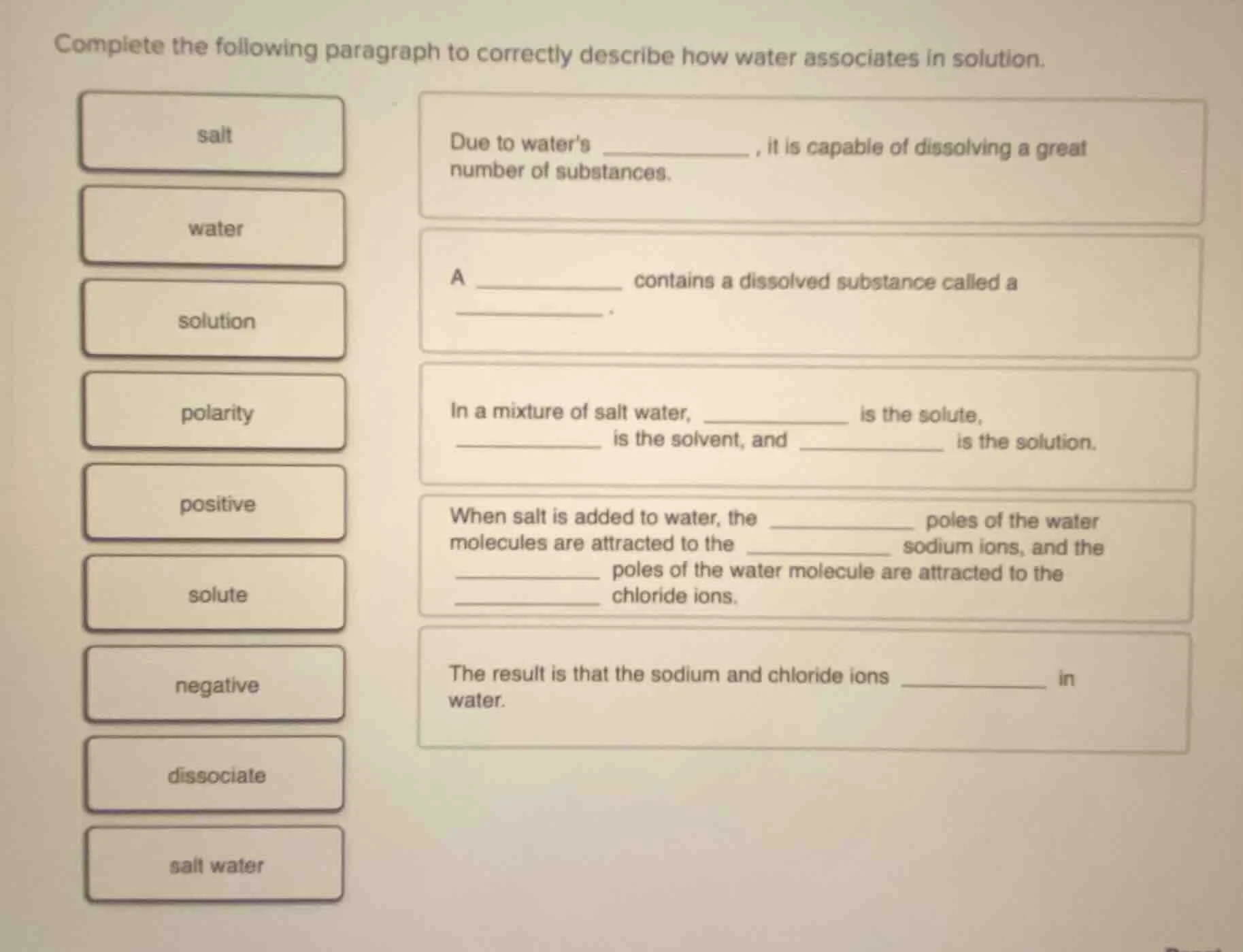 complete the following paragraph to correctly describe how water associ…