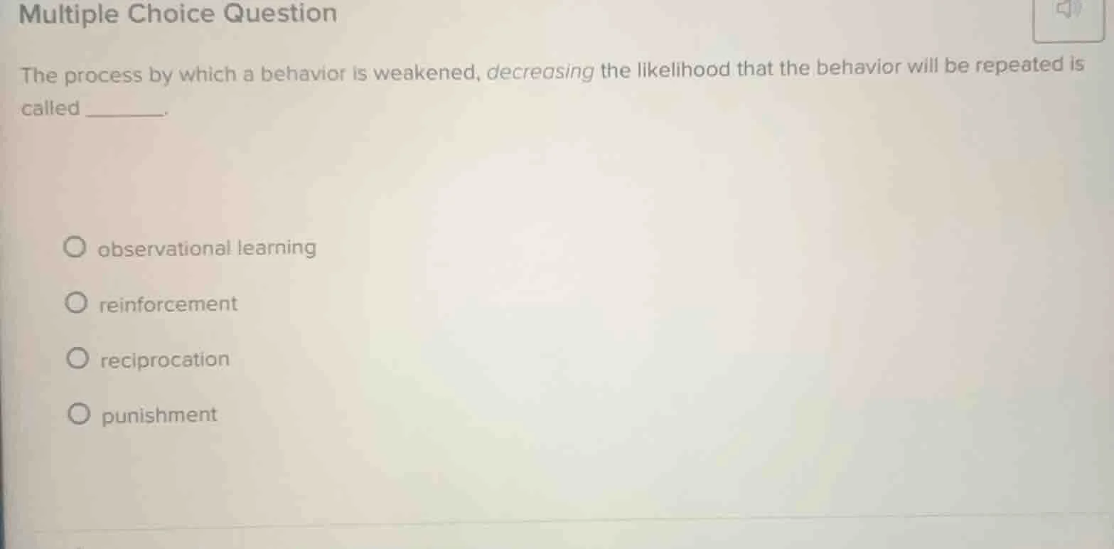 multiple choice question the process by which a behavior is weakened, d…