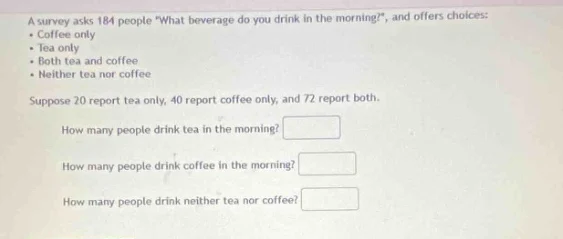 a survey asks 184 people \what beverage do you drink in the morning?\, …