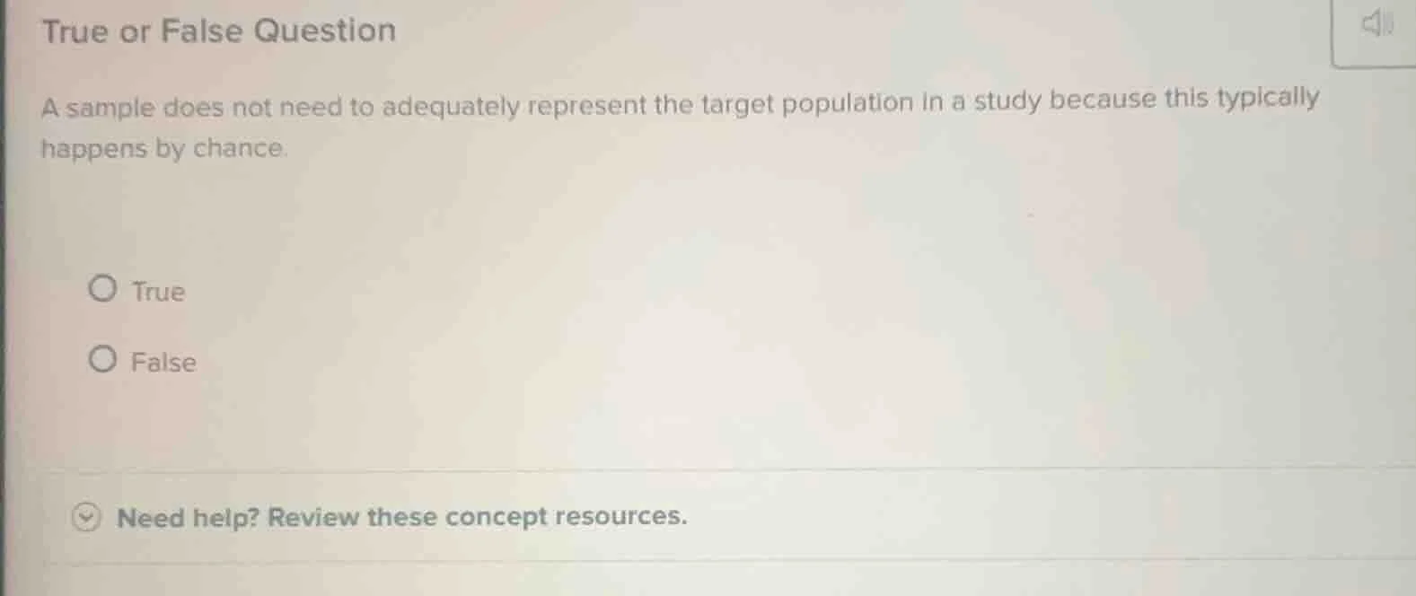 true or false question a sample does not need to adequately represent t…
