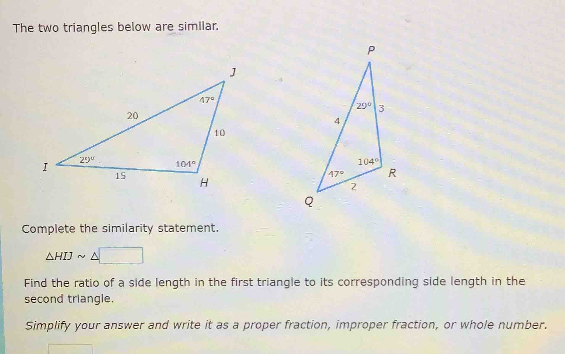 the two triangles below are similar. complete the similarity statement.…