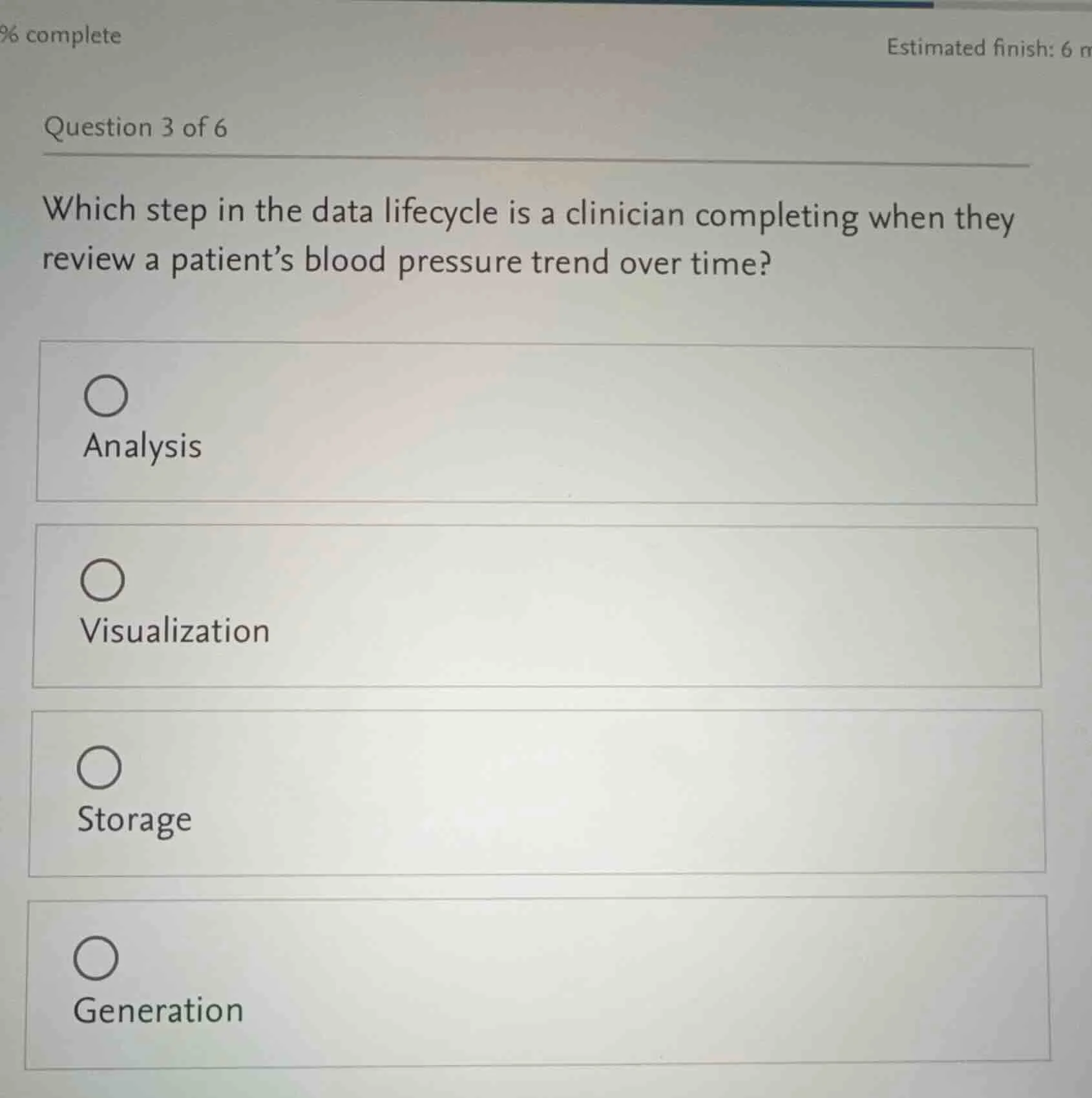 question 3 of 6 which step in the data lifecycle is a clinician complet…