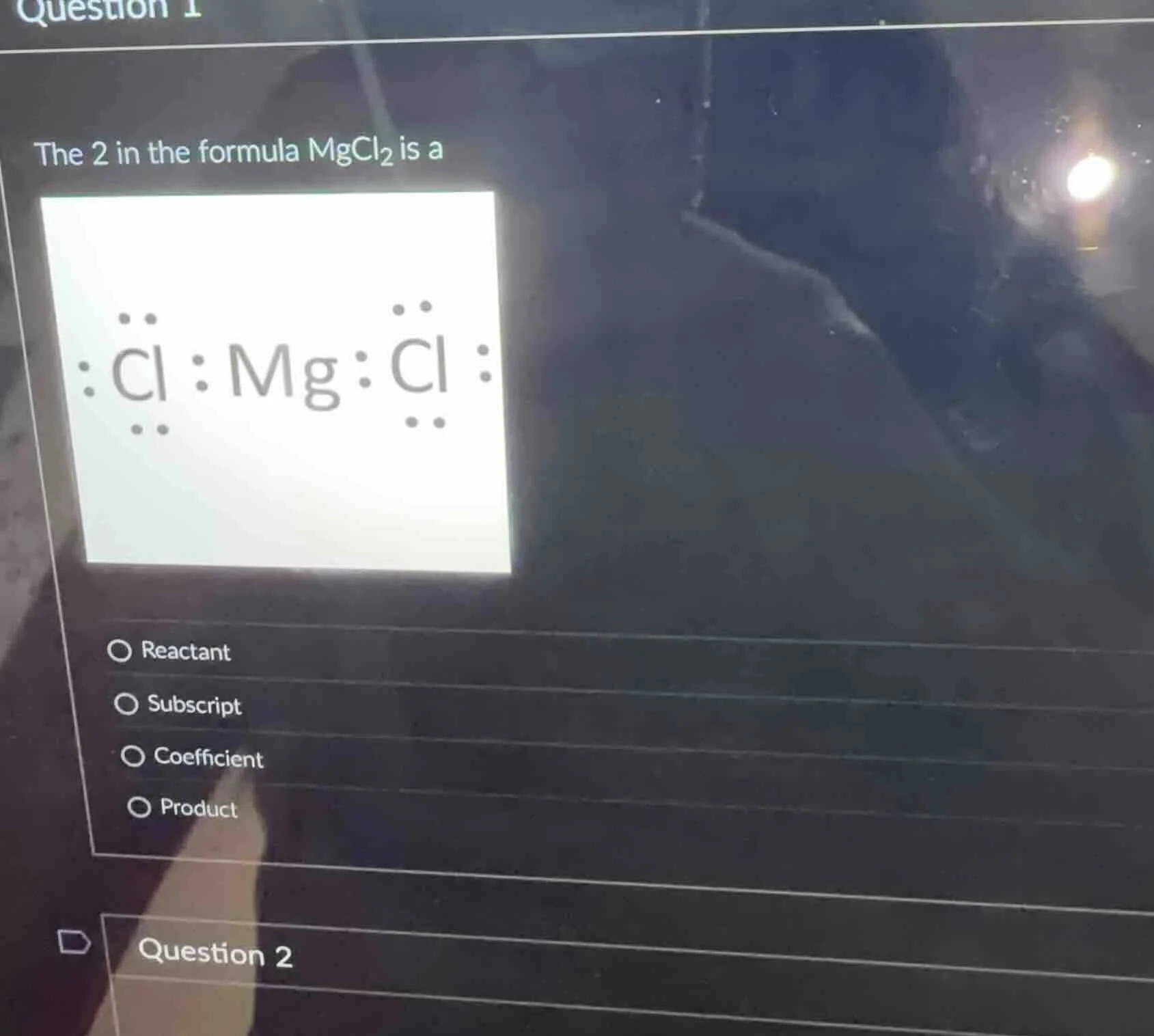question 1 the 2 in the formula mgcl₂ is a (image of lewis structure: :…