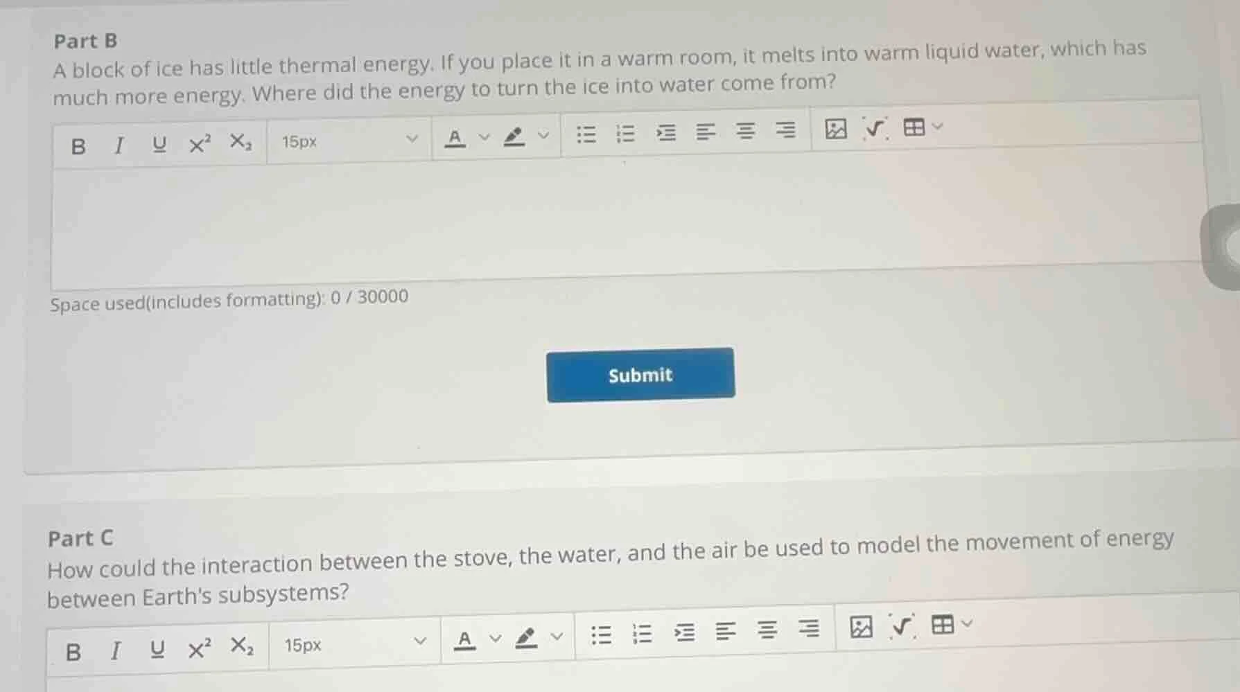 part b a block of ice has little thermal energy. if you place it in a w…