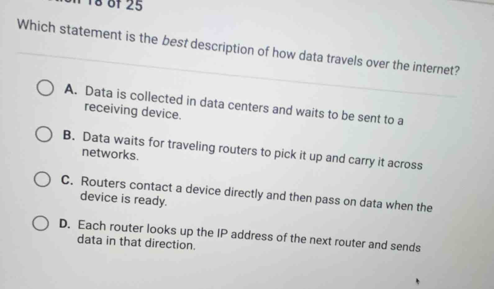 which statement is the best description of how data travels over the in…