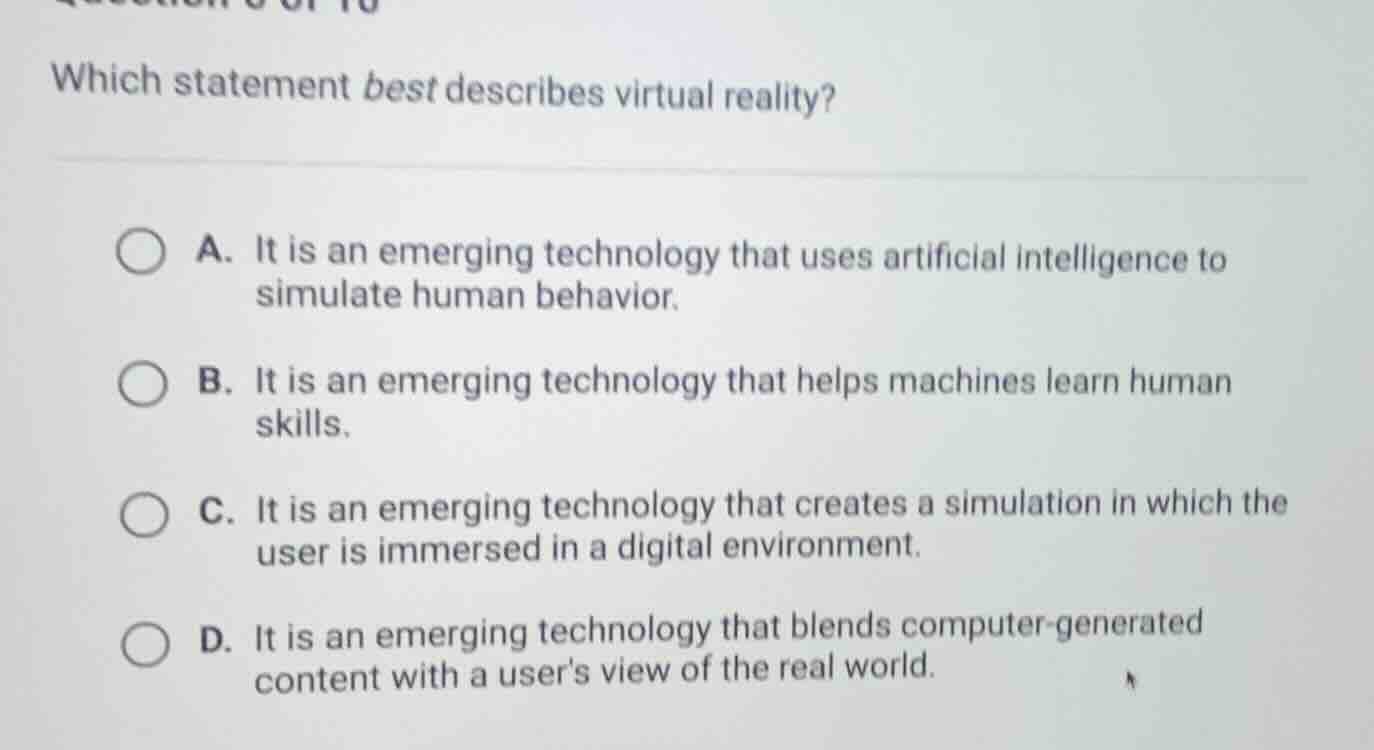 which statement best describes virtual reality? a. it is an emerging te…