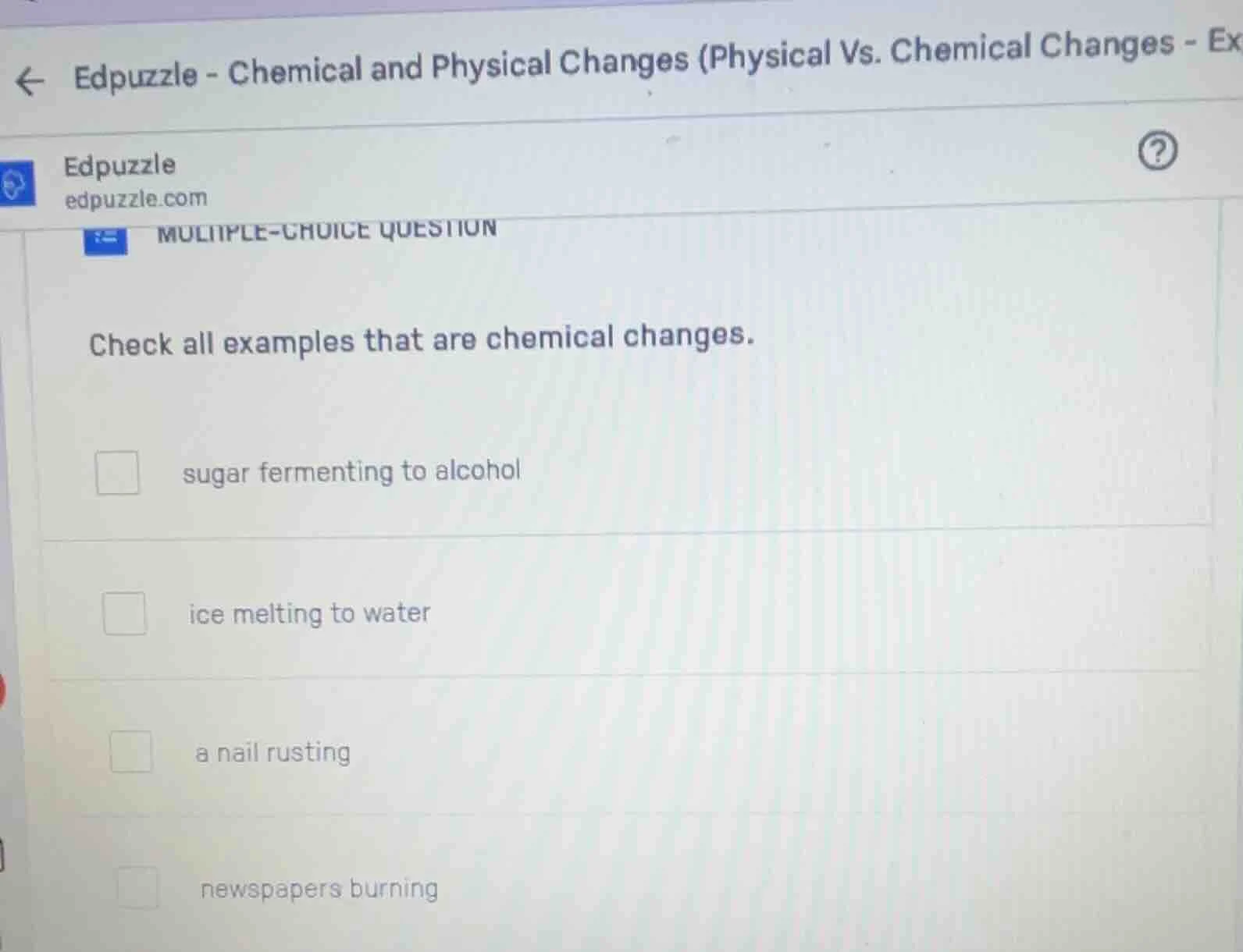 edpuzzle - chemical and physical changes (physical vs. chemical changes…