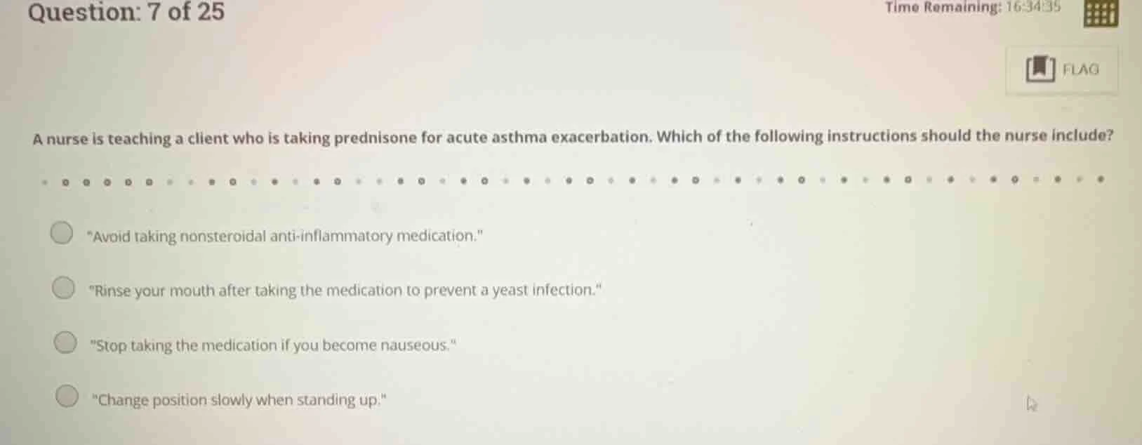 question: 7 of 25 time remaining: 16:34:35 a nurse is teaching a client…