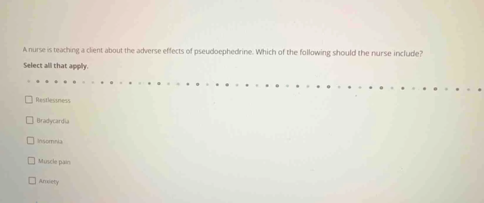 a nurse is teaching a client about the adverse effects of pseudoephedri…