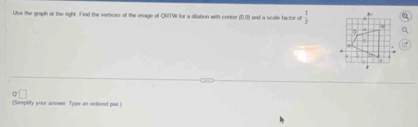 use the graph at the right. find the vertices of the image of qrtw for …