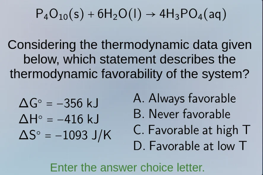 p₄o₁₀(s) + 6h₂o(l) → 4h₃po₄(aq) considering the thermodynamic data give…