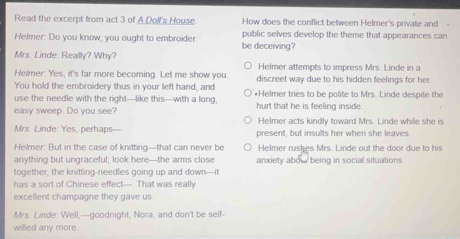 read the excerpt from act 3 of a dolls house. helmer: do you know, you …