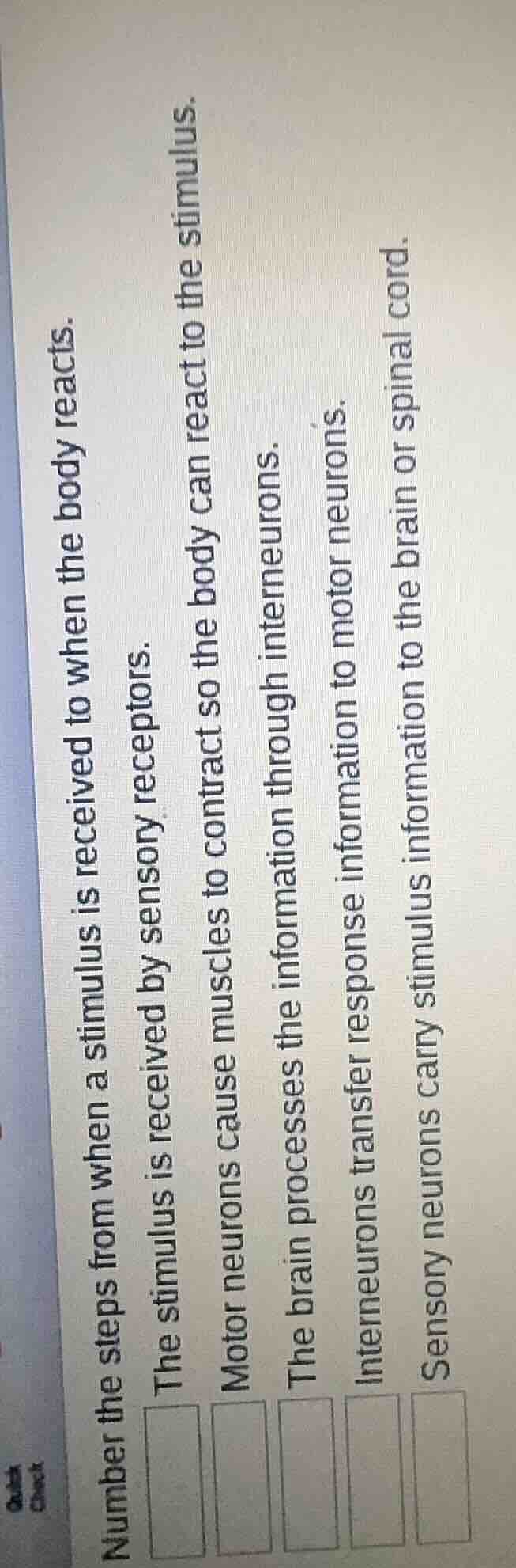 number the steps from when a stimulus is received to when the body reac…