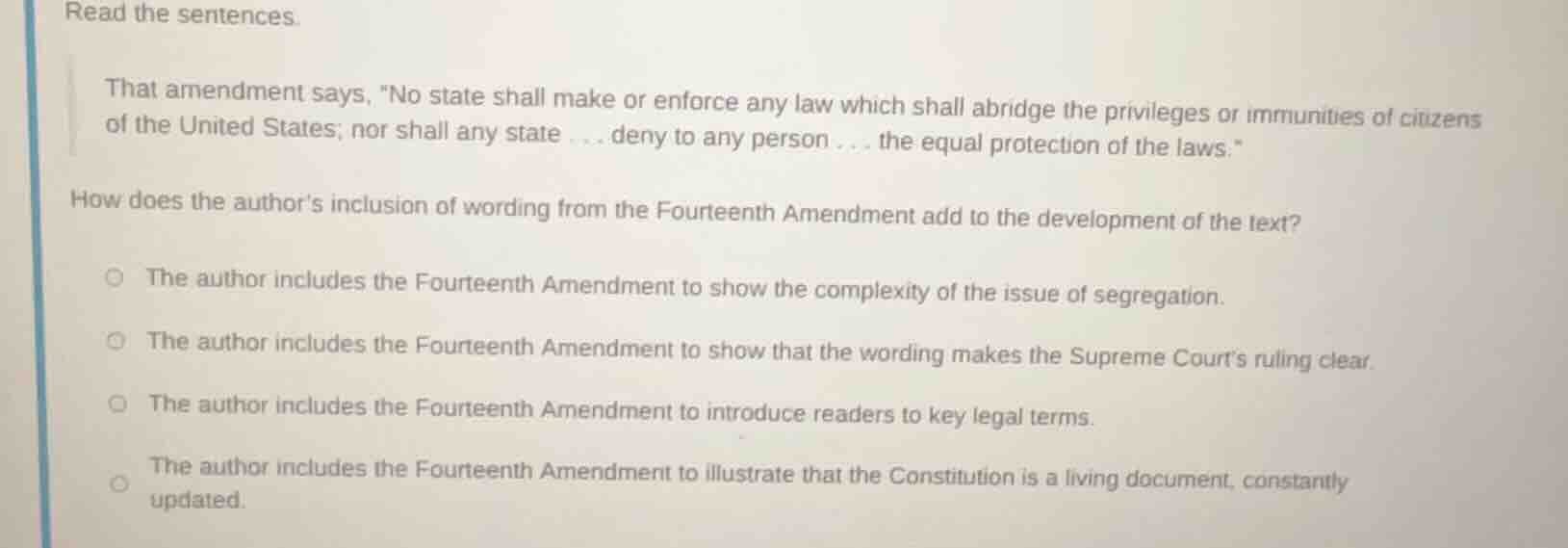 read the sentences. that amendment says, o state shall make or enforce …
