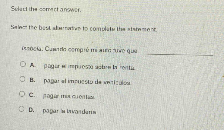 select the correct answer. select the best alternative to complete the …