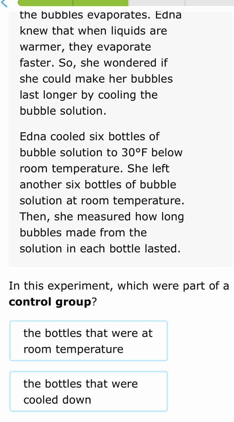 the bubbles evaporates. edna knew that when liquids are warmer, they ev…