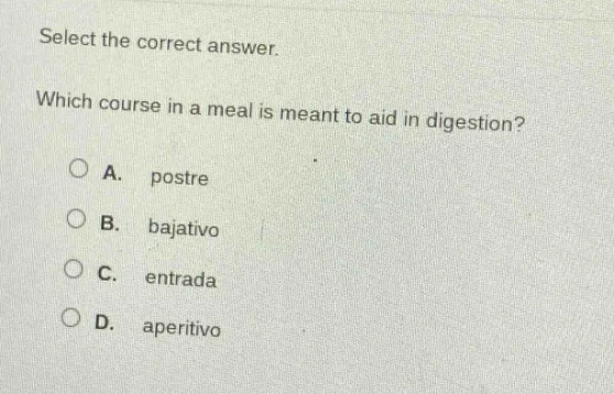 select the correct answer. which course in a meal is meant to aid in di…