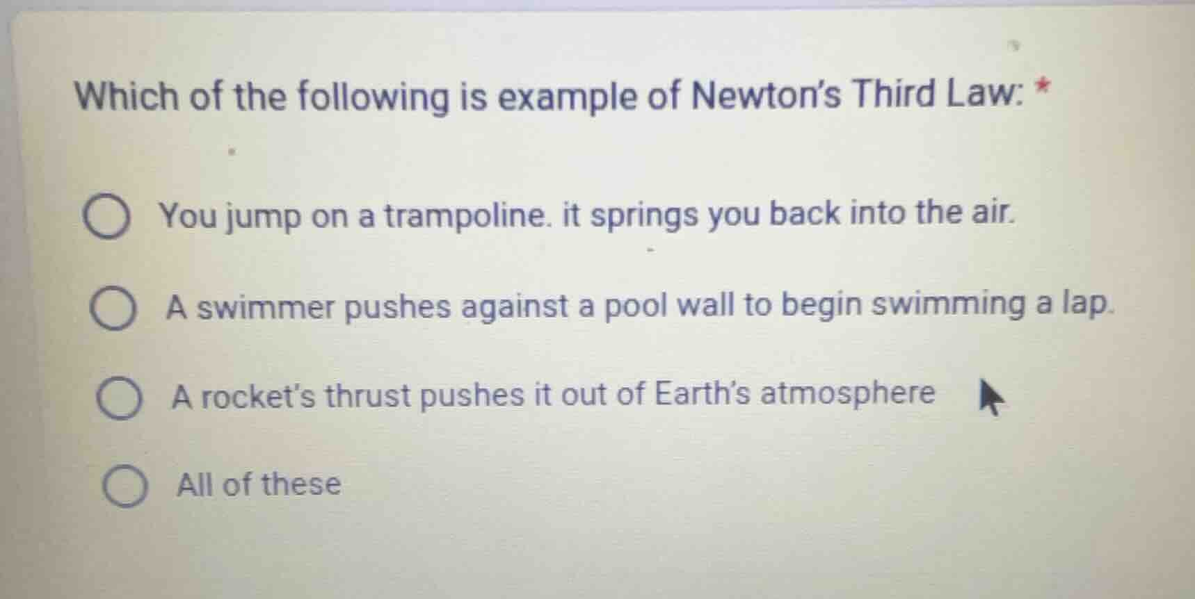 which of the following is example of newton’s third law: * you jump on …