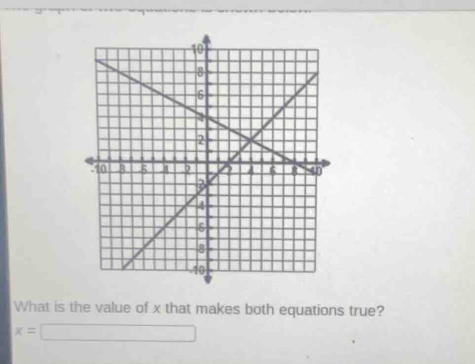 what is the value of x that makes both equations true? x = \\boxed{}