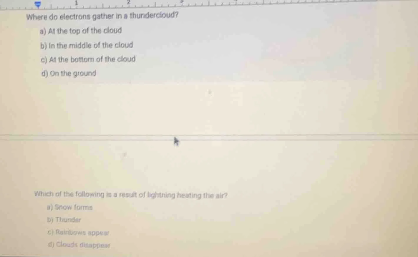 where do electrons gather in a thundercloud? a) at the top of the cloud…