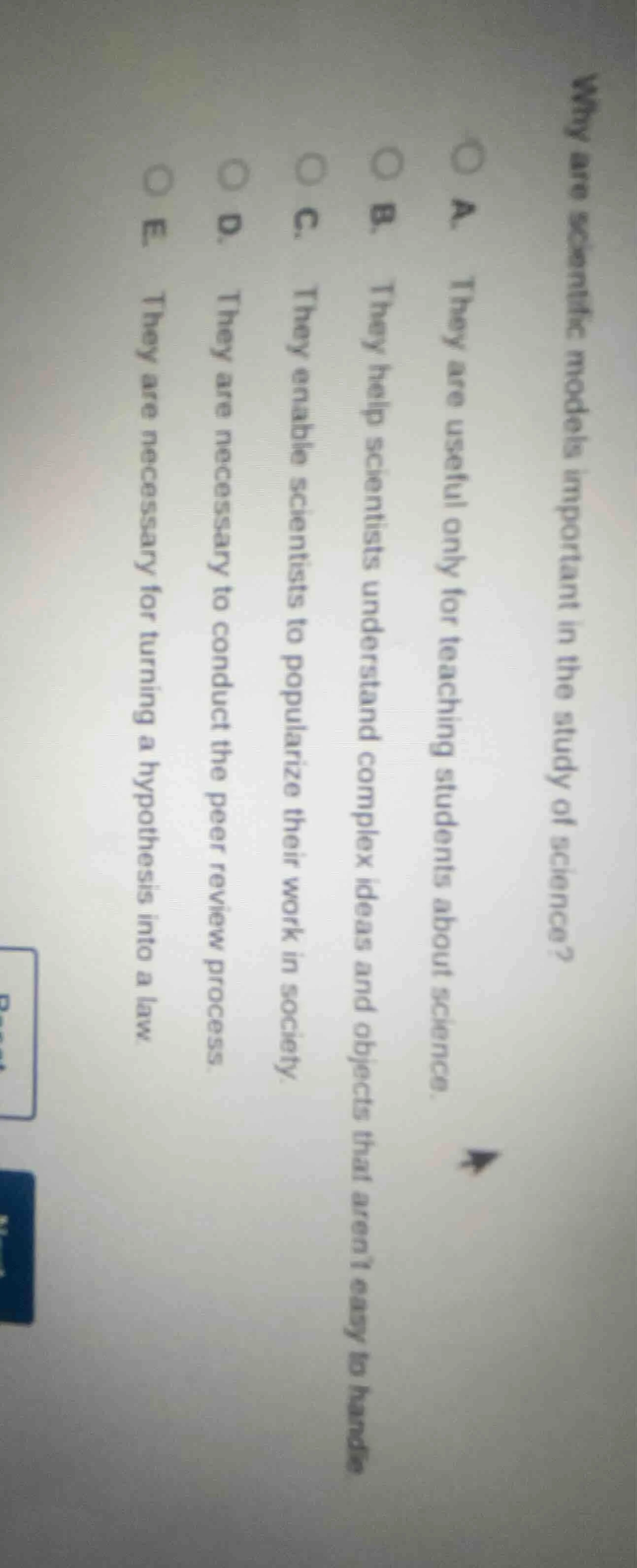 why are scientific models important in the study of science? a. they ar…