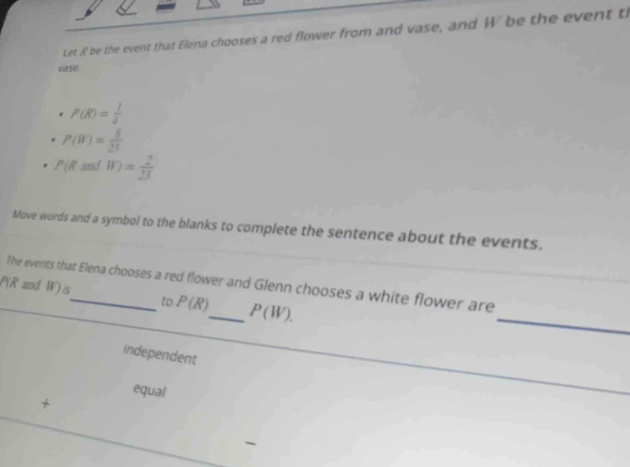 let r be the event that elena chooses a red flower from and vase, and w…