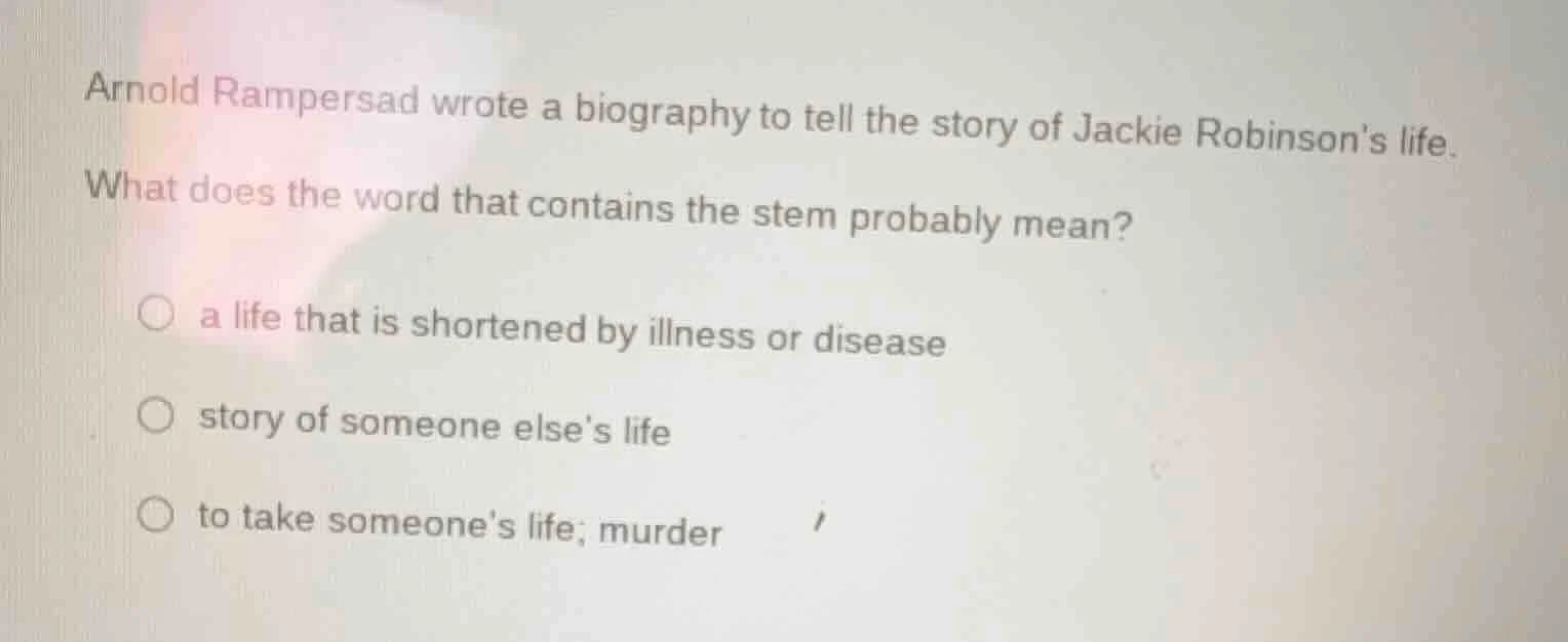 arnold rampersad wrote a biography to tell the story of jackie robinson…