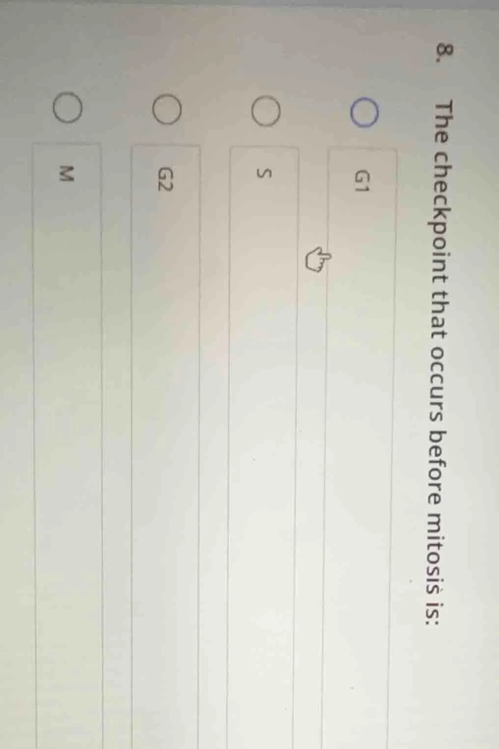 8. the checkpoint that occurs before mitosis is: g1 s g2 m