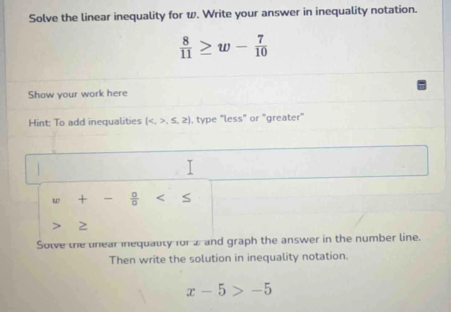 solve the linear inequality for w. write your answer in inequality nota…