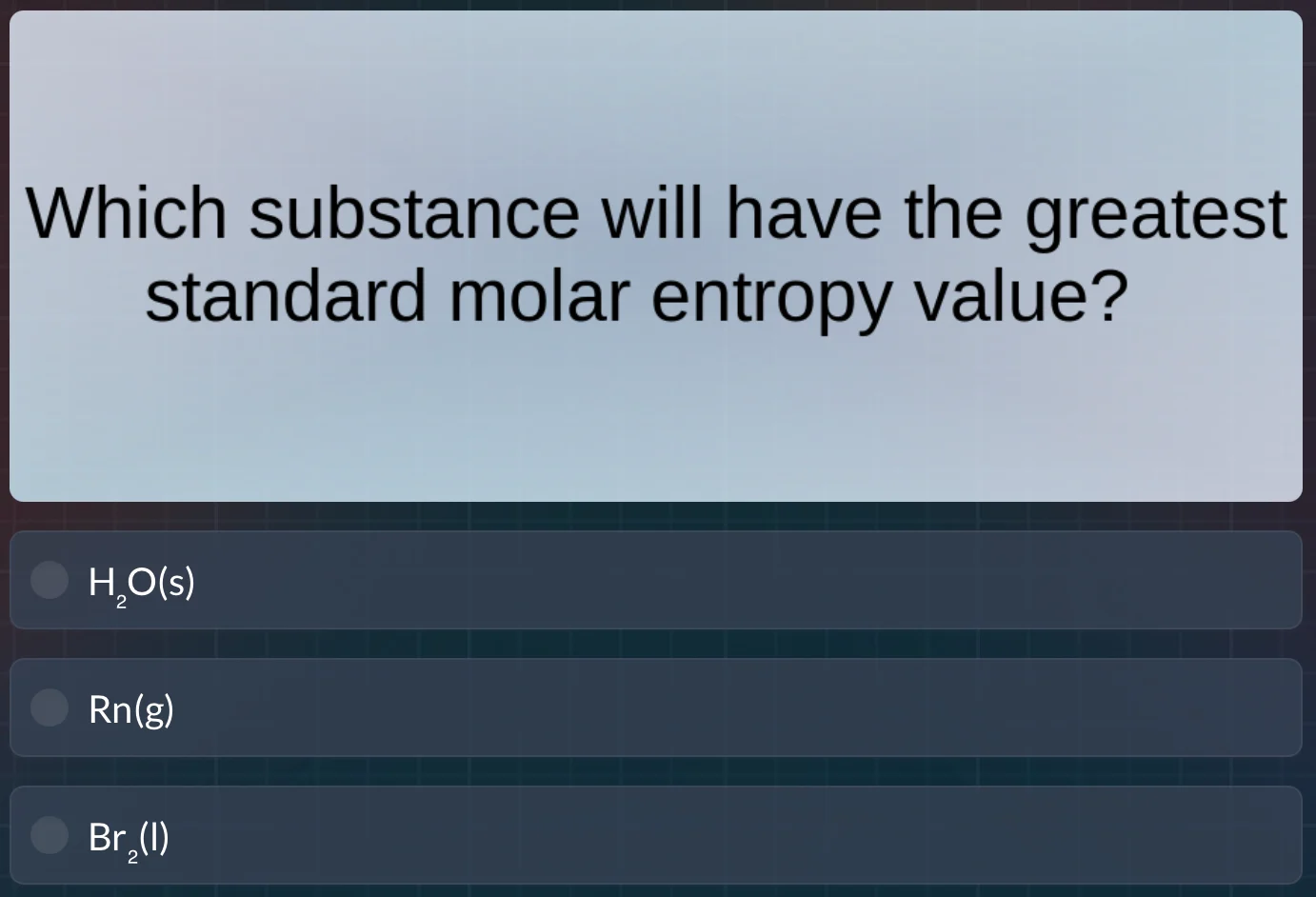 which substance will have the greatest standard molar entropy value? h₂…