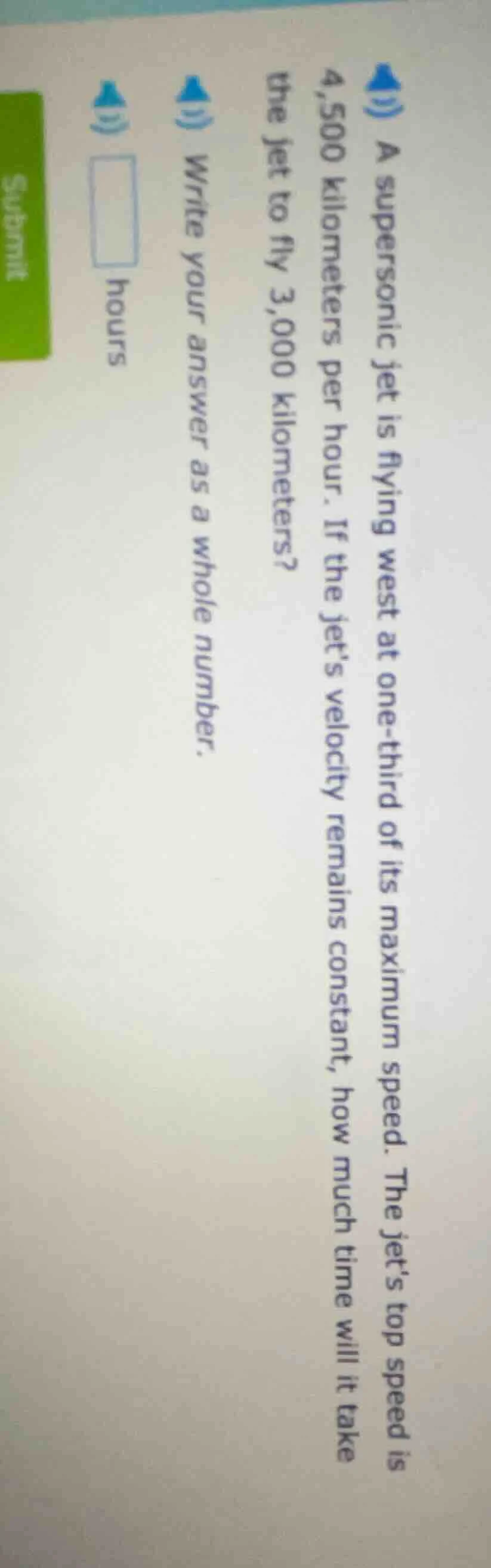 a supersonic jet is flying west at one - third of its maximum speed. th…