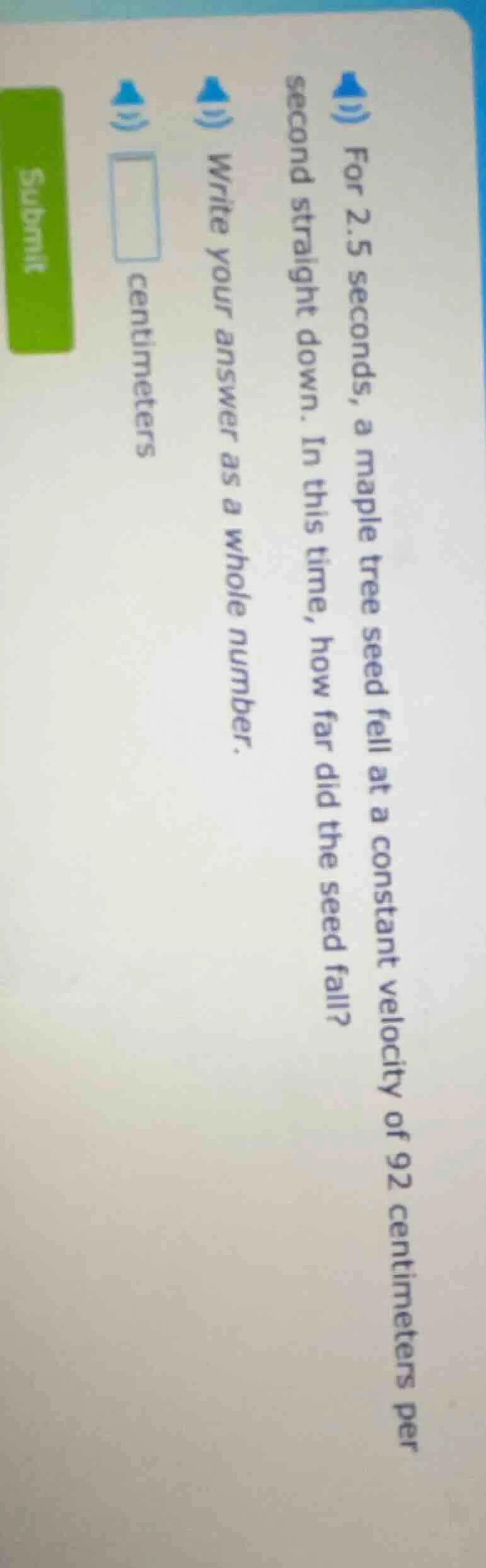 for 2.5 seconds, a maple tree seed fell at a constant velocity of 92 ce…