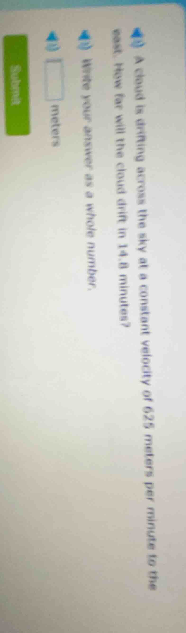 a cloud is drifting across the sky at a constant velocity of 625 meters…