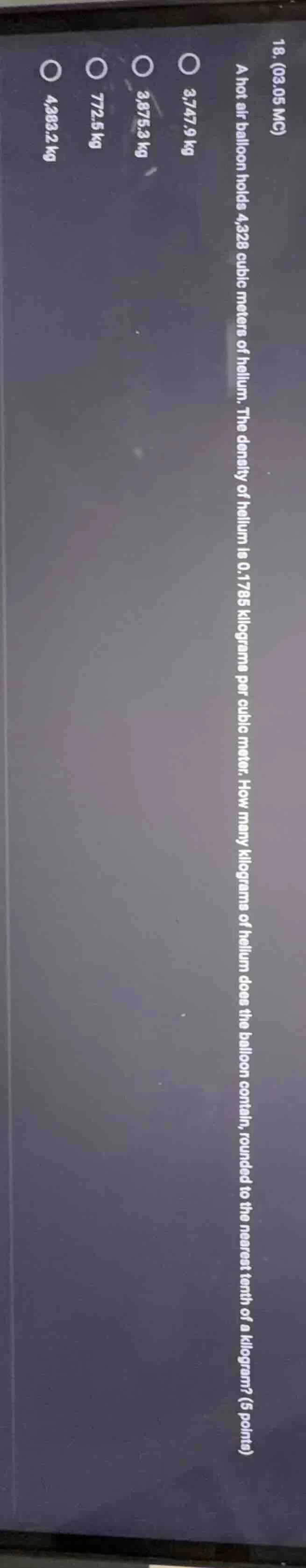 18. (03.05 mc) a hot air balloon holds 4,328 cubic meters of helium. th…