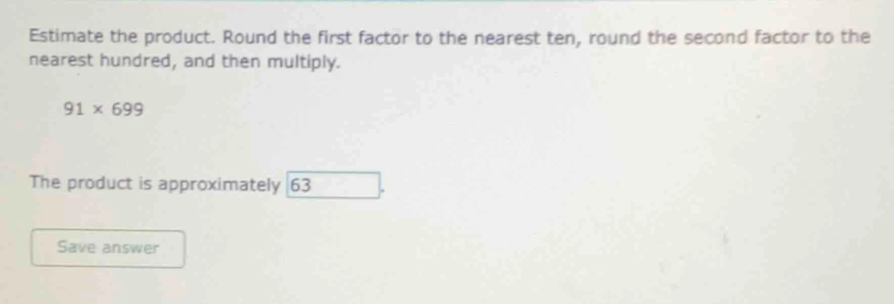 estimate the product. round the first factor to the nearest ten, round …