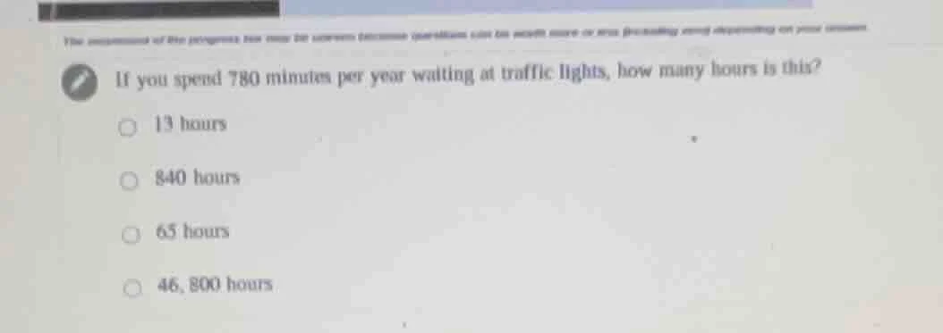 if you spend 780 minutes per year waiting at traffic lights, how many h…