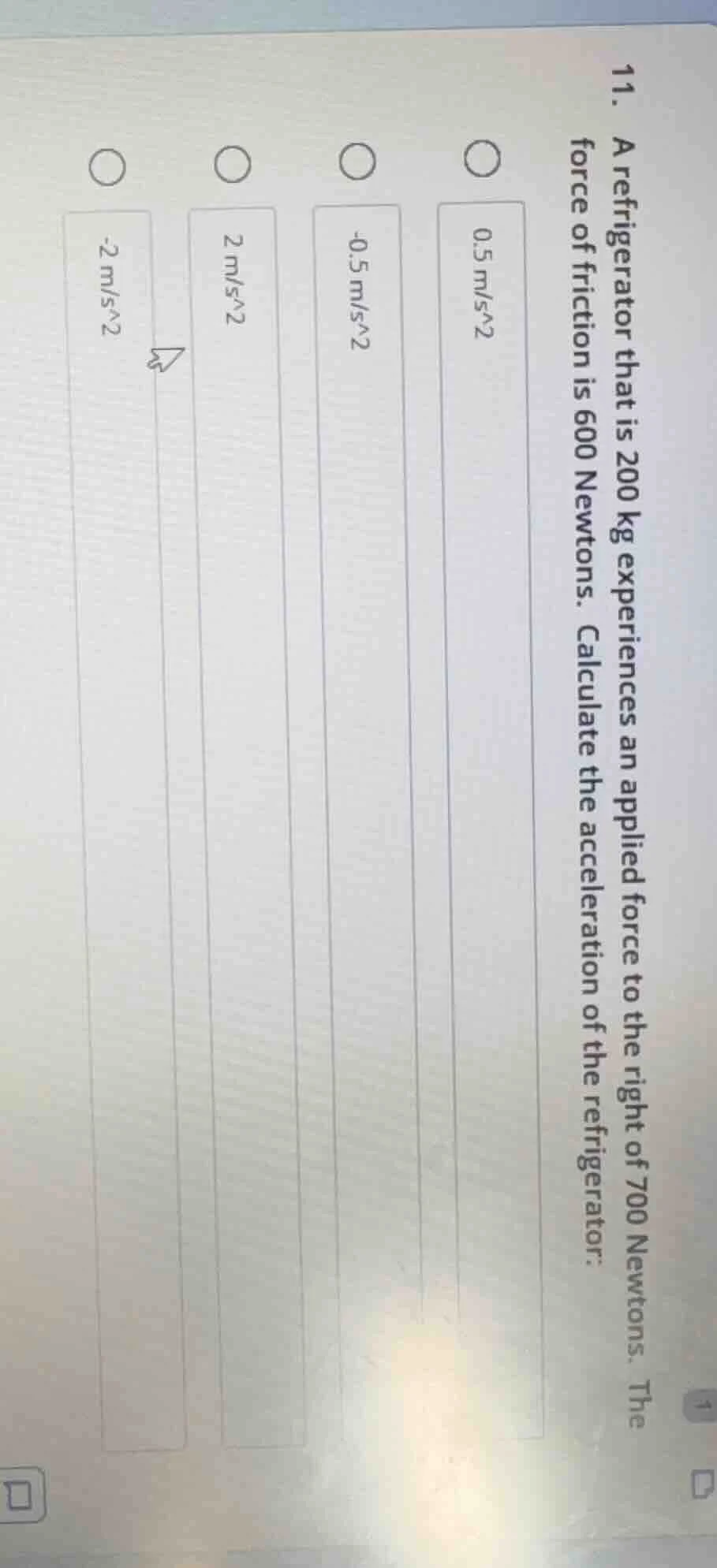 11. a refrigerator that is 200 kg experiences an applied force to the r…