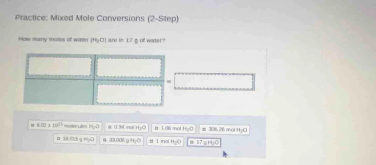 practice: mixed mole conversions (2-step) how many moles of water (h₂o)…