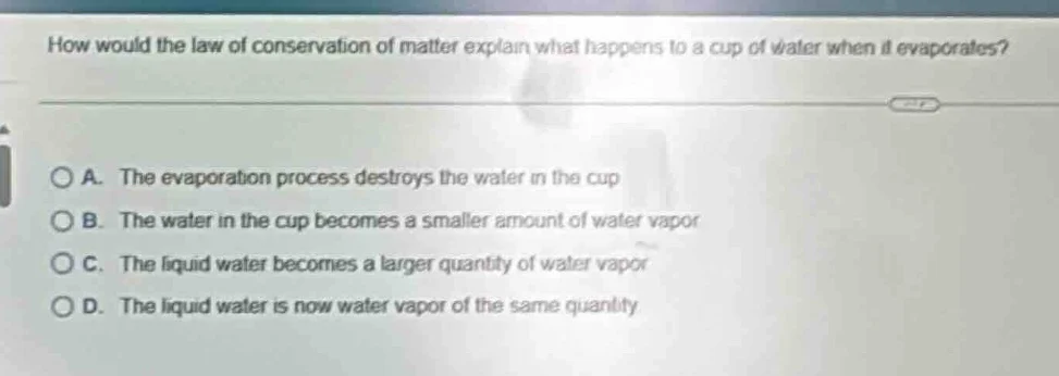 how would the law of conservation of matter explain what happens to a c…