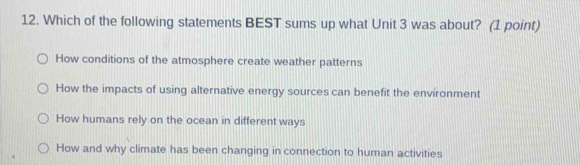 12. which of the following statements best sums up what unit 3 was abou…